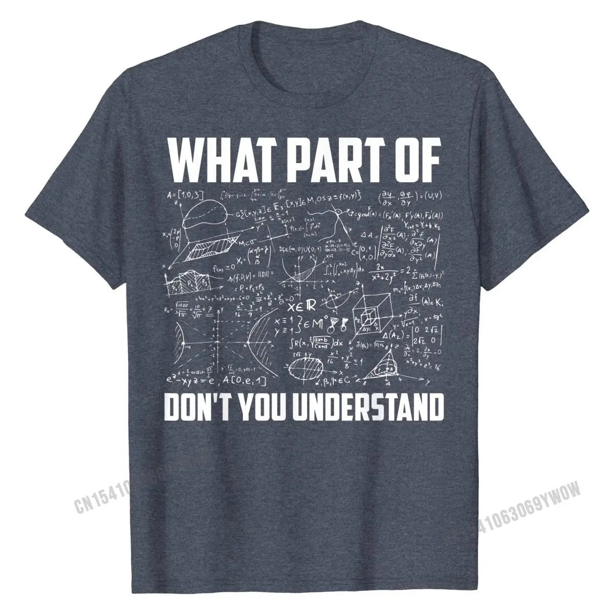 What Part Of Don't You Understand | Funny Math Teacher Gift T-Shirt 3D Printed Tops  for Men Hip Hop Cotton Top Personalized