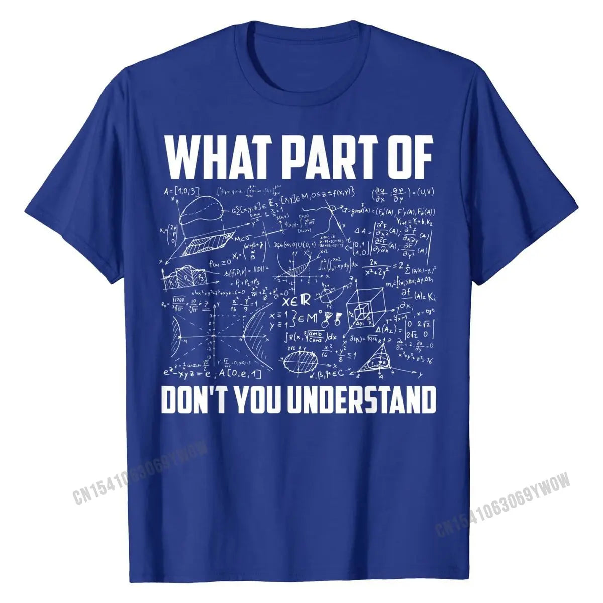 What Part Of Don't You Understand | Funny Math Teacher Gift T-Shirt 3D Printed Tops  for Men Hip Hop Cotton Top Personalized