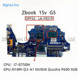 DPF52 LA-F851P For HP ZBook 15V G5 Laptop Motherboard With i5 i7 CPU Quadro P600 4GB-GPU SPS：L25090-601 L25092-601 L25093-601