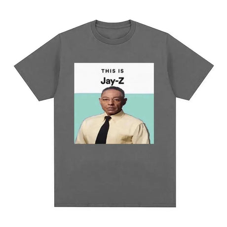 Breaking Bad Memes Plus Size T-shirt Women Funny Gustavo Fring Meme This Is Jay Z Graphic T-shirts Men Women Cotton Tops