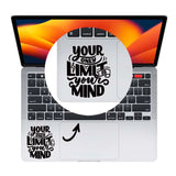 YOUR LIMIT Art Quote Vinyl Trackpad Laptop Sticker for Macbook Pro 14 16 Air Retina 13 15 Inch Mac Skin Tablet PC Notebook Decal