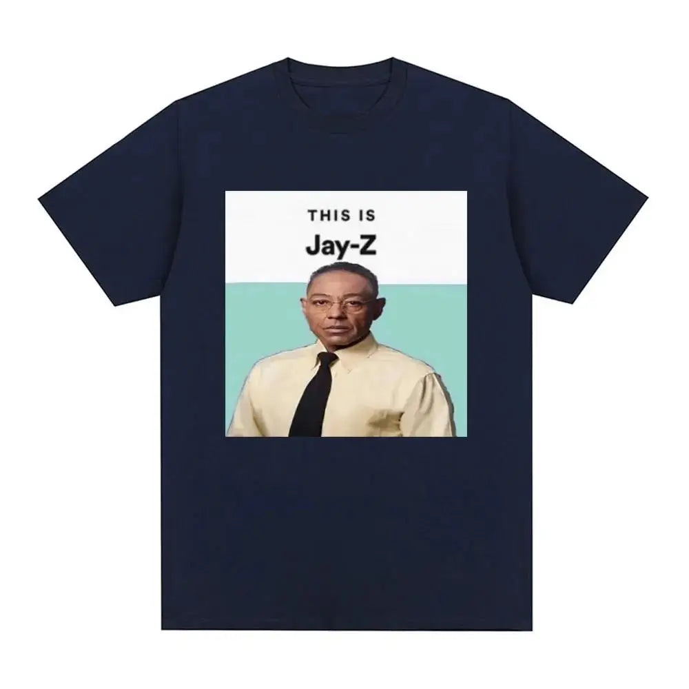 Breaking Bad Memes Plus Size T-shirt Women Funny Gustavo Fring Meme This Is Jay Z Graphic T-shirts Men Women Cotton Tops