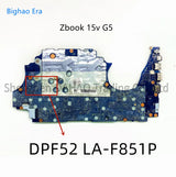 DPF52 LA-F851P For HP ZBook 15V G5 Laptop Motherboard With i5 i7 CPU Quadro P600 4GB-GPU SPS：L25090-601 L25092-601 L25093-601