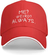 Me Weird Always Hat for Women Baseball Caps Cute Cap