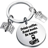 Book Lovers Gift Coffee Lovers Gift Drink Coffee Read Books Be Happy Keychain