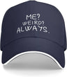 Me Weird Always Hat for Women Baseball Caps Cute Cap