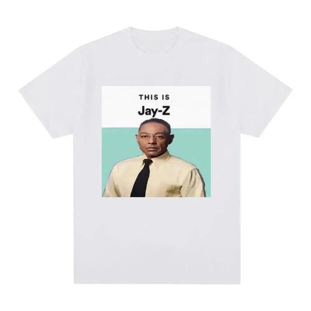 Breaking Bad Memes Plus Size T-shirt Women Funny Gustavo Fring Meme This Is Jay Z Graphic T-shirts Men Women Cotton Tops