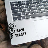 Jesus I Saw That Humor Laptop Sticker for Macbook Pro 14 Air Retina 13 15 inch Mac Trackpad Decal Tablet PC Notebook Skin Decor